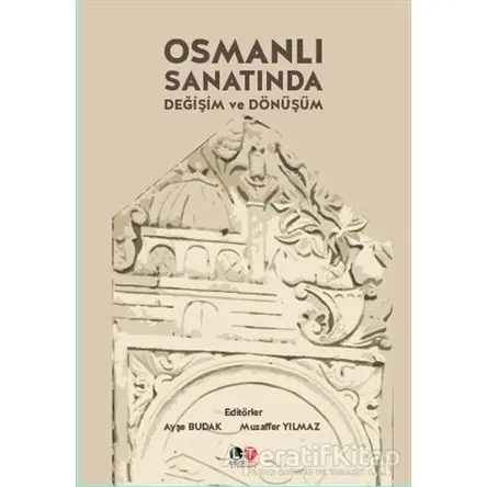 Osmanlı Sanatında Değişim ve Dönüşüm - Kolektif - Litera Türk