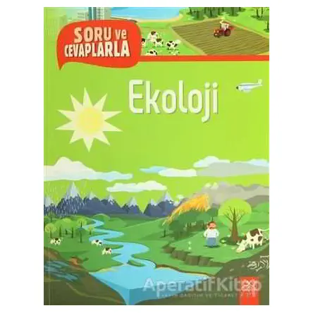 Soru ve Cevaplarla Ekoloji - Sophie Lamoureux - 1001 Çiçek Kitaplar