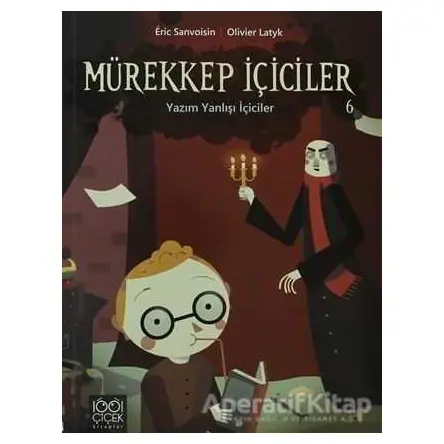 Mürekkep İçiciler 6: Yazım Yanlışı İçiciler - Olivier Latyk - 1001 Çiçek Kitaplar