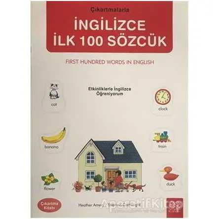 Çıkartmalarla İngilizce İlk 100 Sözcük - Heather Amery - 1001 Çiçek Kitaplar