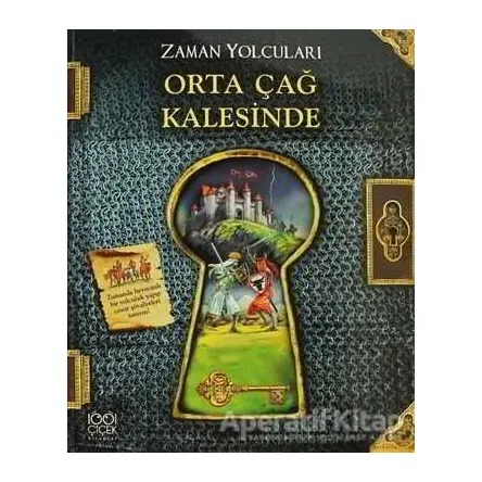 Zaman Yolcuları - Orta Çağ Kalesinde - Peter Dennis - 1001 Çiçek Kitaplar