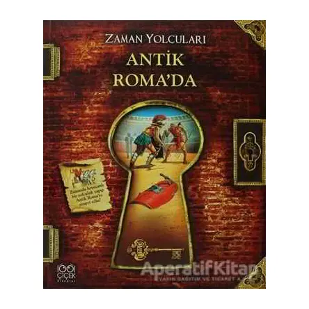 Zaman Yolcuları - Antik Roma’da - Peter Dennis - 1001 Çiçek Kitaplar