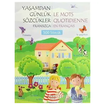 Yaşamdan Günlük Sözcükler Fransızca / Le Mots Quotidienne En Français (500 Sözcük)