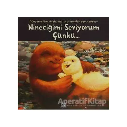 Nineciğimi Seviyorum Çünkü - Kolektif - 1001 Çiçek Kitaplar