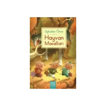 Uykudan Önce Hayvan Masalları - Kolektif - 1001 Çiçek Kitaplar