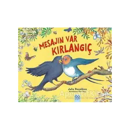 Mesajın Var Kırlangıç - Julia Donaldson - 1001 Çiçek Kitaplar