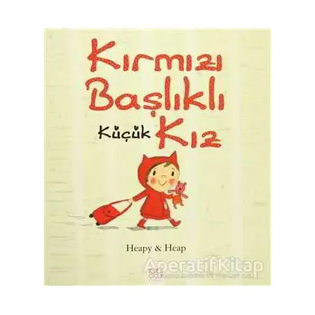 Kırmızı Başlıklı Küçük Kız - Sue Heap - 1001 Çiçek Kitaplar