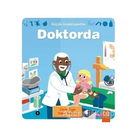 Küçük Ansiklopedim: Doktorda - Cecile Jugla - 1001 Çiçek Kitaplar