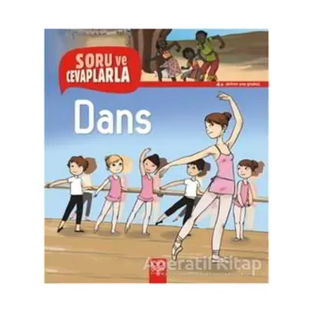 Soru ve Cevaplarla 4+ Dans - Severine Onfroy - 1001 Çiçek Kitaplar