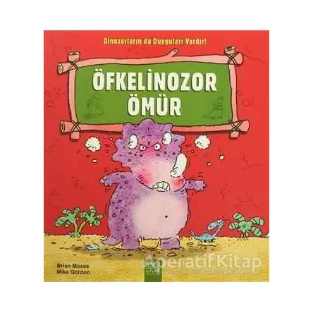 Öfkelinozor Ömür - Brian Moses - 1001 Çiçek Kitaplar