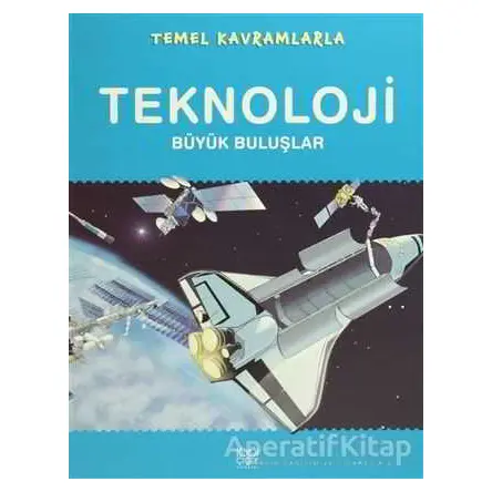 Temel Kavramlarla - Teknoloji - Ruth Symons - 1001 Çiçek Kitaplar