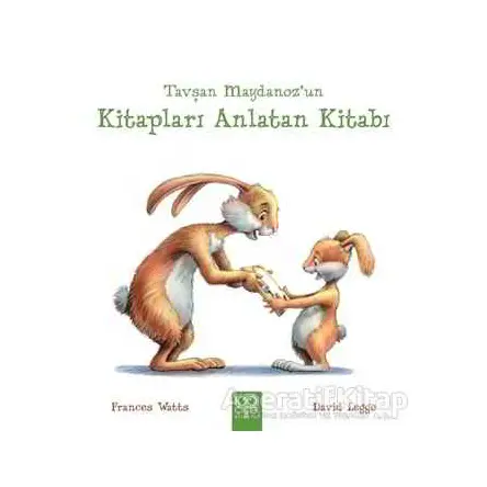 Tavşan Maydanoz’un Kitapları Anlatan Kitabı - Frances Watts - 1001 Çiçek Kitaplar