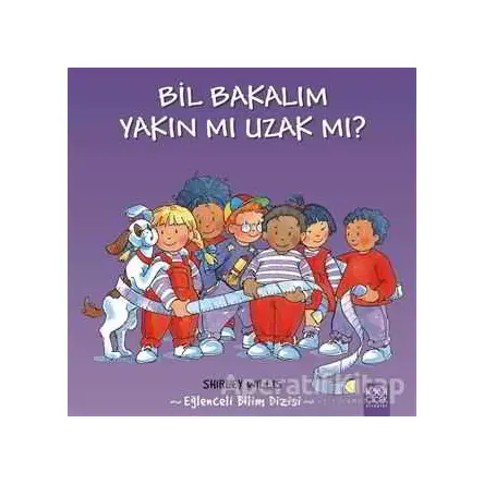 Bil Bakalım Yakın mı Uzak mı? - Shirley Willis - 1001 Çiçek Kitaplar