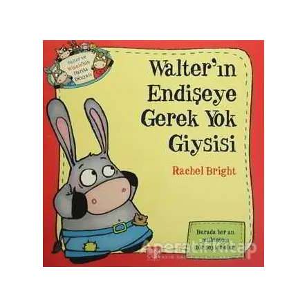 Walterın Endişeye Gerek Yok Giysisi - Rachel Bright - 1001 Çiçek Kitaplar