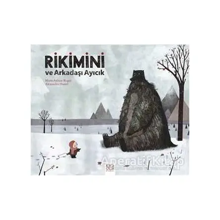 Rikimini ve Arkadaşı Ayıcık - Alexandra Huard - 1001 Çiçek Kitaplar