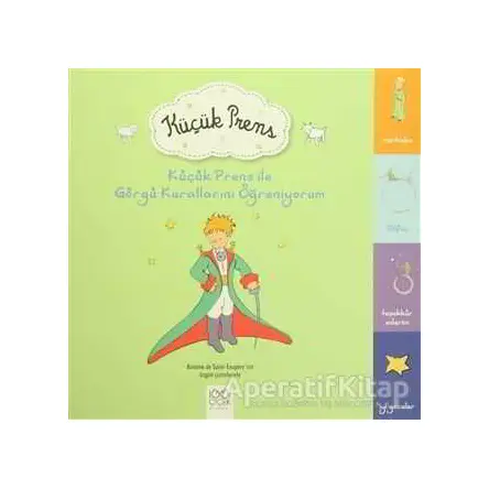 Küçük Prens İle Görgü Kurallarını Öğreniyorum - Antoine de Saint-Exupery - 1001 Çiçek Kitaplar