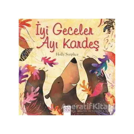 İyi Geceler Ayı Kardeş - About a Bear - 1001 Çiçek Kitaplar