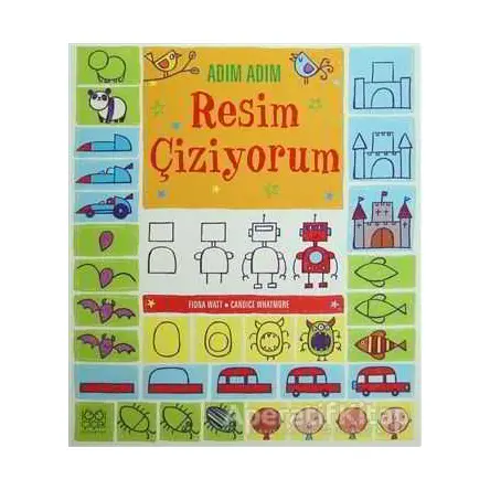 Adım Adım Resim Çiziyorum - Candice Whatmore - 1001 Çiçek Kitaplar