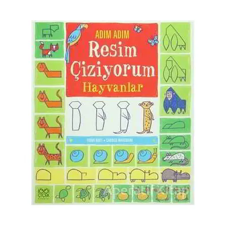 Adım Adım Resim Çiziyorum - Hayvanlar - Candice Whatmore - 1001 Çiçek Kitaplar