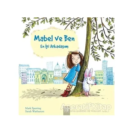 Mabel ve Ben - Mark Sperring - 1001 Çiçek Kitaplar