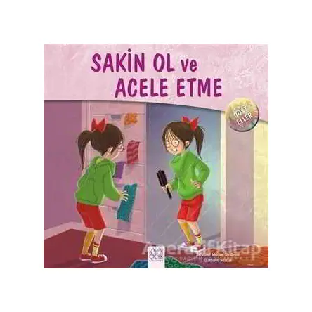 Dost Eller - Sakin Ol ve Acele Etme - Jennifer Moore-Mallinos - 1001 Çiçek Kitaplar