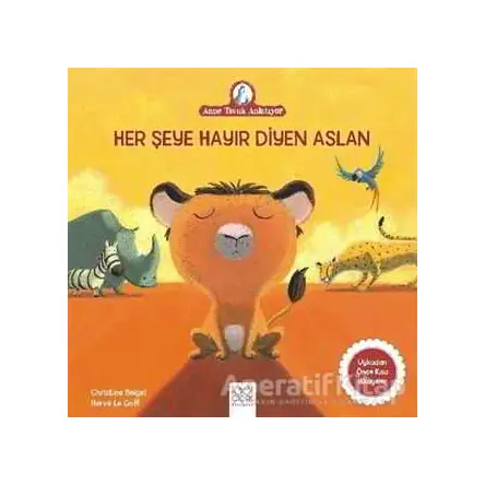 Her Şeye Hayır Diyen Aslan - Christine Beigel - 1001 Çiçek Kitaplar