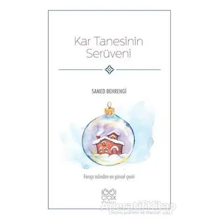 Kar Tanesinin Serüveni - Samed Behrengi - 1001 Çiçek Kitaplar