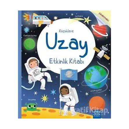 Küçüklere Uzay Etkinlik Kitabı - Rebecca Gilpin - 1001 Çiçek Kitaplar