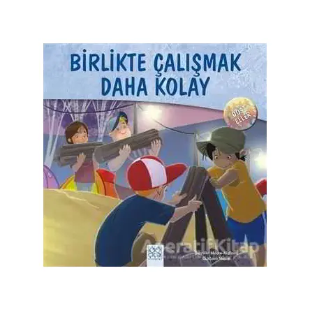 Dost Eller - Birlikte Çalışmak Daha Kolay - Jennifer Moore-Mallinos - 1001 Çiçek Kitaplar