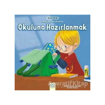 Hazırım - Büyük Çocukların Okuluna Hazırlanmak - Gustavo Mazali - 1001 Çiçek Kitaplar
