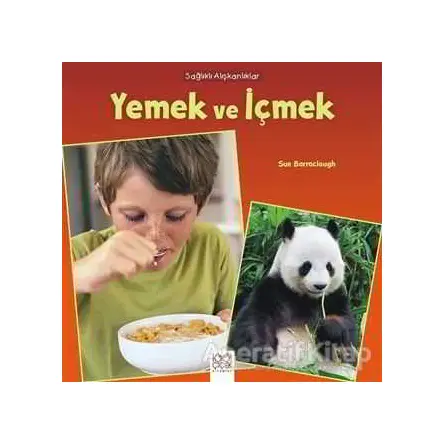 Sağlıklı Alışkanlıklar - Yemek ve İçmek - Sue Barraclough - 1001 Çiçek Kitaplar