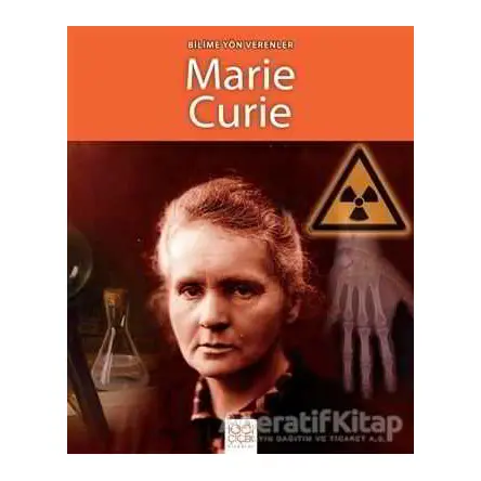 Bilime Yön Verenler - Marie Curie - Sarah Ridley - 1001 Çiçek Kitaplar