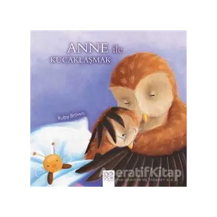 Anne ile Kucaklaşmak - Ruby Brown - 1001 Çiçek Kitaplar