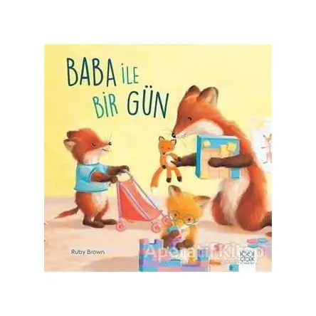 Baba ile Bir Gün - Ruby Brown - 1001 Çiçek Kitaplar