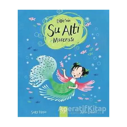 Billie’nin Su Altı Macerası - Sally Rippin - 1001 Çiçek Kitaplar