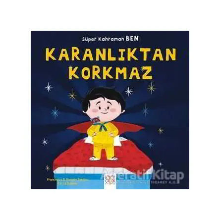 Süper Kahraman Ben - Karanlıktan Korkmaz - Romain Sardou - 1001 Çiçek Kitaplar