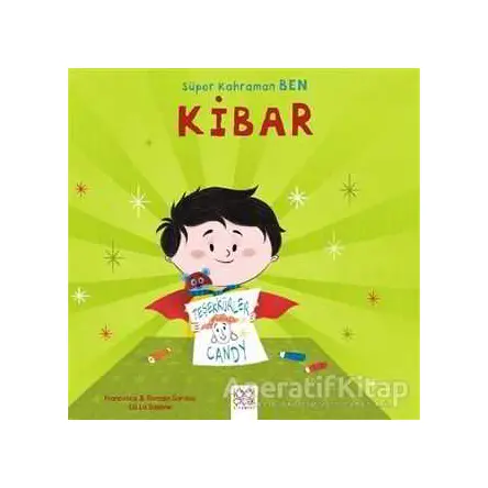 Süper Kahraman Ben - Kibar - Romain Sardou - 1001 Çiçek Kitaplar