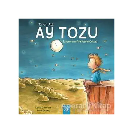 Onun Adı Ay Tozu - Katia Canciani - 1001 Çiçek Kitaplar
