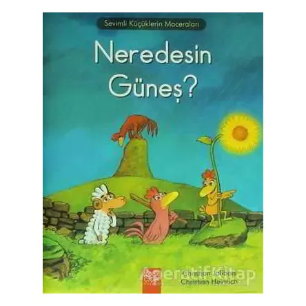 Neredesin Güneş? - Christian Heinrich - 1001 Çiçek Kitaplar