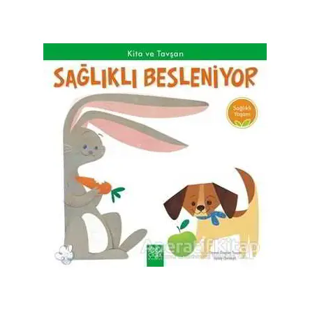Kita ve Tavşan Sağlıklı Besleniyor - Sağlıklı Yaşam - Thomas Kingsley Troupe - 1001 Çiçek Kitaplar