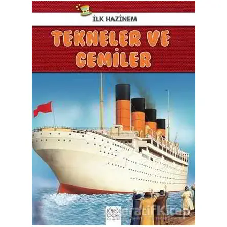 Tekneler ve Gemiler - İlk Hazinem - Denise Ryan - 1001 Çiçek Kitaplar