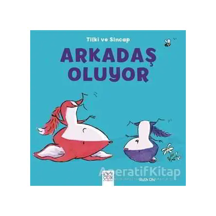 Tilki ve Sincap - Arkadaş Oluyor - Ruth Ohi - 1001 Çiçek Kitaplar
