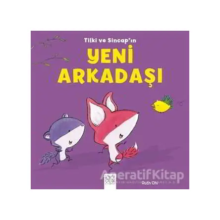 Tilki ve Sincapın Yeni Arkadaşı - Ruth Ohi - 1001 Çiçek Kitaplar