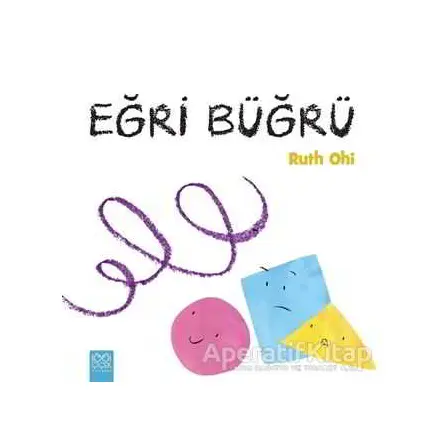 Eğri Büğrü - Ruth Ohi - 1001 Çiçek Kitaplar