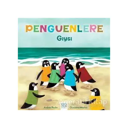 Penguenlere Giysi - Andree Poulin - 1001 Çiçek Kitaplar