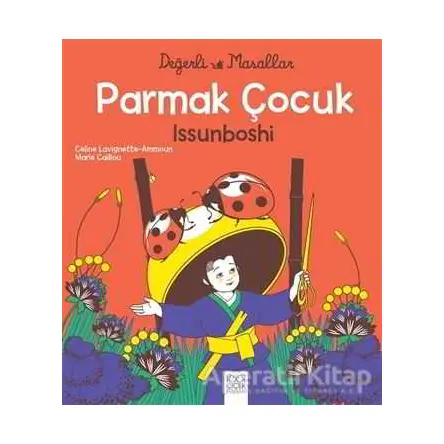Parmak Çocuk İssunboshi - Değerli Masallar - Celine Lavignette-Ammoun - 1001 Çiçek Kitaplar