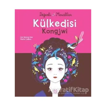 Külkedisi Kongjwi - Değerli Masallar - Lim Yeong-hee - 1001 Çiçek Kitaplar