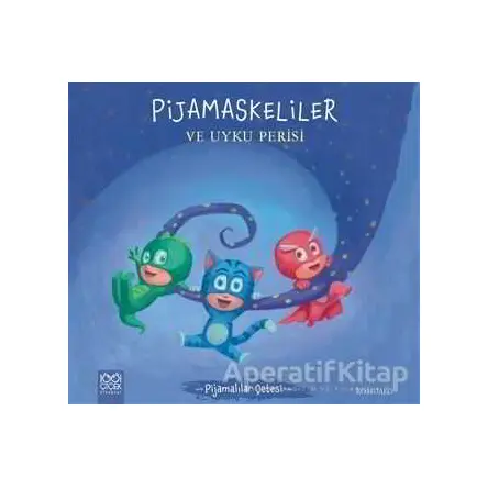 Pijamaskeliler ve Uyku Perisi - Pijamalılar Çetesi - Romuald - 1001 Çiçek Kitaplar