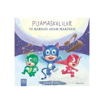 Pijamaskeliler ve Kardan Adam Makinesi - Pijamalılar Çetesi - Romuald - 1001 Çiçek Kitaplar
