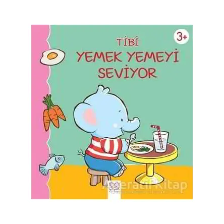 Tibi Yemek Yemeyi Seviyor - Emilie Beaumont - 1001 Çiçek Kitaplar